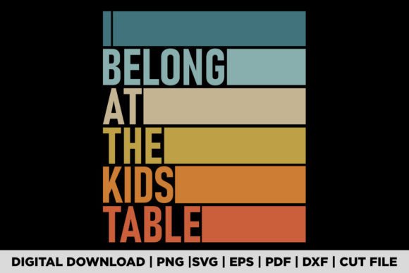 Download I Belong at the Kids Table T-shirt - Kids table Collection